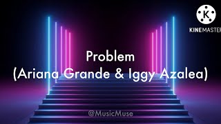 Ariana Grande, Iggy Azalea - Problem (Lyric Video)