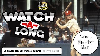 PJCN Movie Watchalong #97 - A League of Their Own