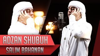 BEST VOICE | Adzan Shubuh | Salim Bahanan