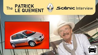 Full Renault Scénic interview with Patrick le Quément