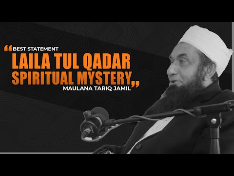 Layla Tul Qadr Spiritual Mystery - Maulana Tariq Jamil | Best Statement