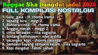 Download Lagu Nonstop dangdut reggae ska  nostalgia gala-gala | anggur merah | benang biru special hari natal MP3