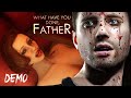 What have you done, Father? -  A forbidden desire - DEMO- #nocommentary
