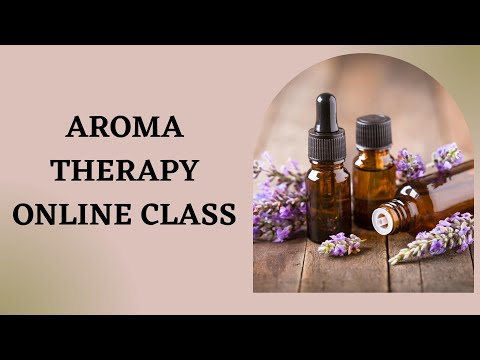 AROMA THERAPY ONLINE CLASS I DR. MANOJ DAS