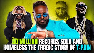 T-Pain's Fall from Grace: The Untold Story of How He Lost Everything