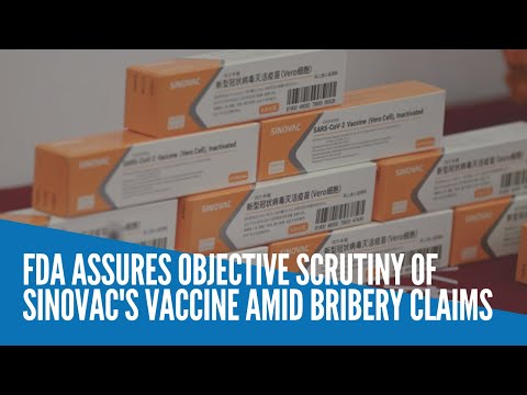FDA assures objective scrutiny of Sinovac's vaccine amid bribery claims