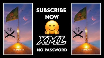 Moharram Coming Soon Special Xml File || No Password Trending Shake Effects || Sk Creation