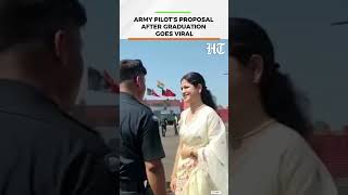 Viral  Shows Army Pilot Proposing After Graduation Ceremony  Ht India  shorts