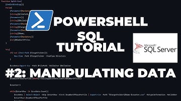 PowerShell SQL Tutorial Part 2 : Manipulating Data
