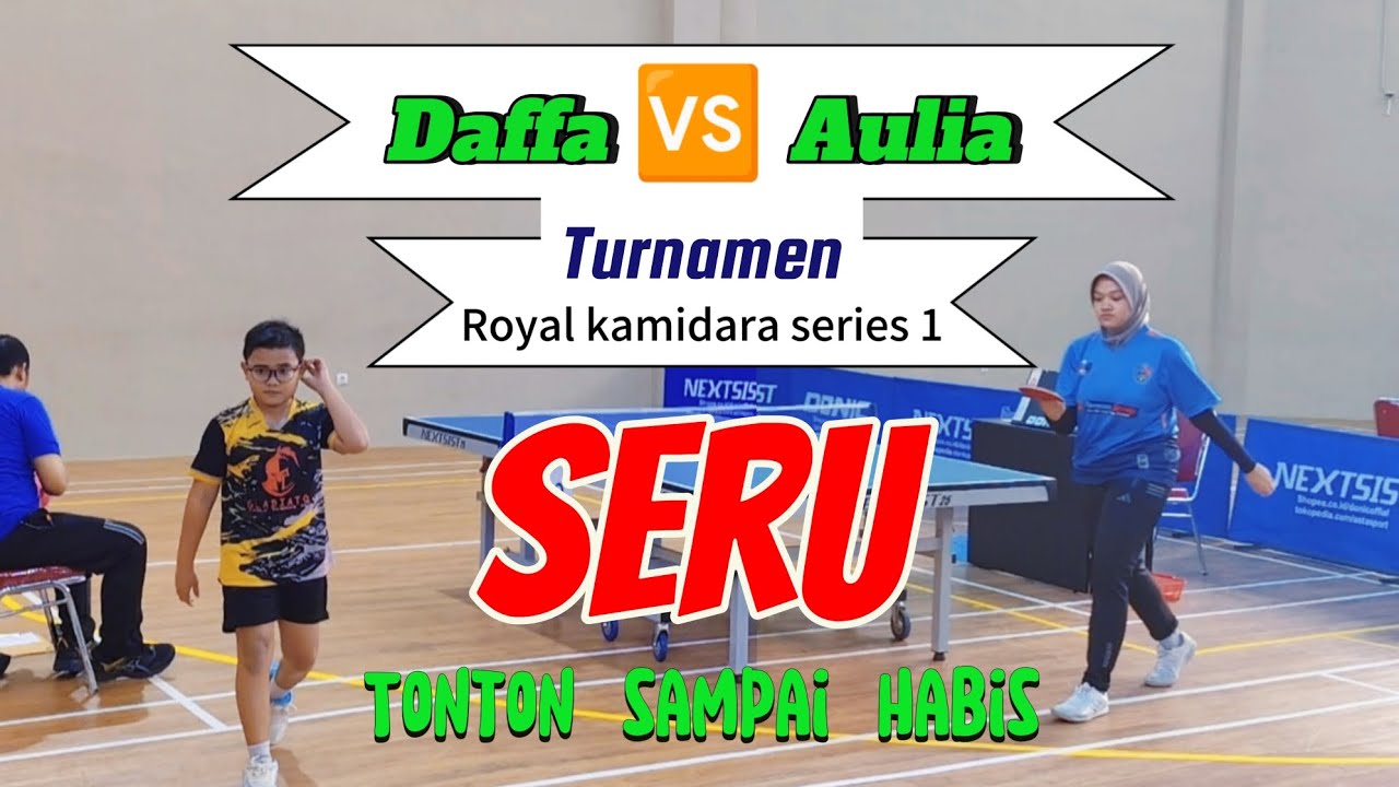 DAFFA (GLADIATOR) 🆚 AULIA (GTGM)  Turnamen Tenis Meja ROYAL KAMIDARA SERIES 1