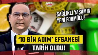 10 Bin Adım Efsanesi Tarih Oldu: İşte Sağlıklı Yaşamın Yeni Formülü - Tgrt Haber