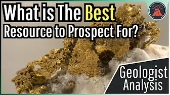 What is The Best Resource to Prospect For? A Geologist's Tier List