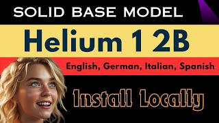 Helium-1 2B - Solid Base Model for Edge Devices - German, French, Italian - Install Locally