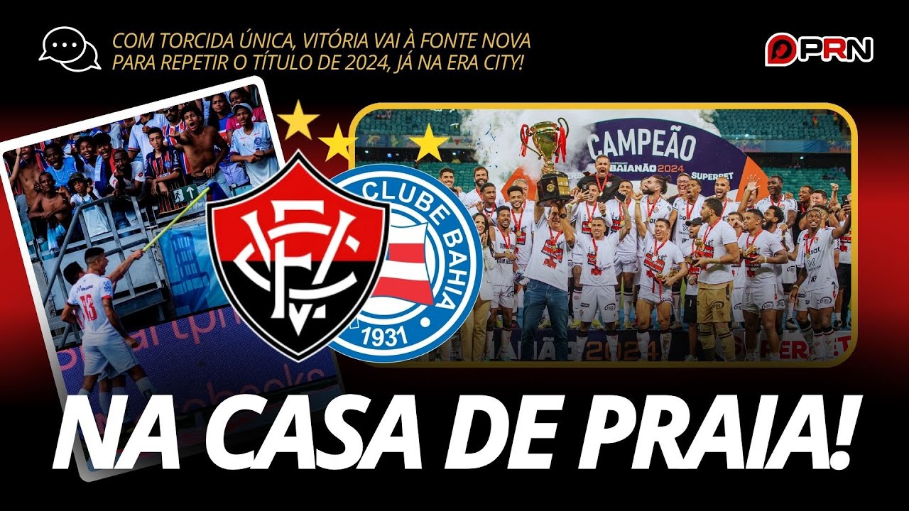 NA CASA DE PRAIA! Vitória decide o título na Fonte Nova com torcida única!