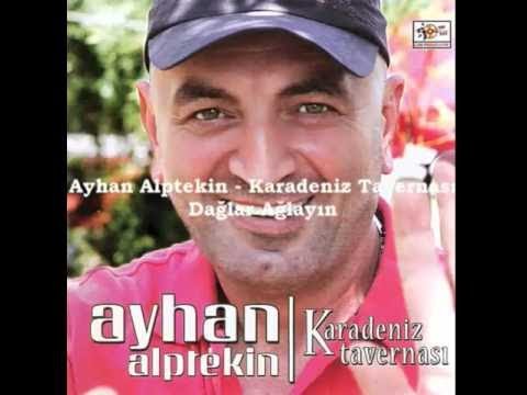 Ayhan Alptekin - Dağlar Ağlayın