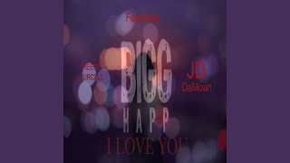 Video thumbnail of "Bigg Happ - I Love You"