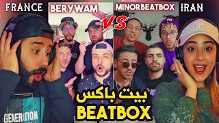 BERYWAM VS MINORBEATBOX - BEATBOX REACTION - ری اکشن به بیت باکس ایرانی و فرانسوی