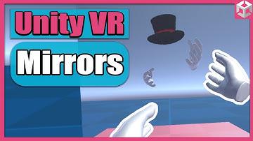 Unity VR Game Basics - PART 13 -  How To Make Mirrors