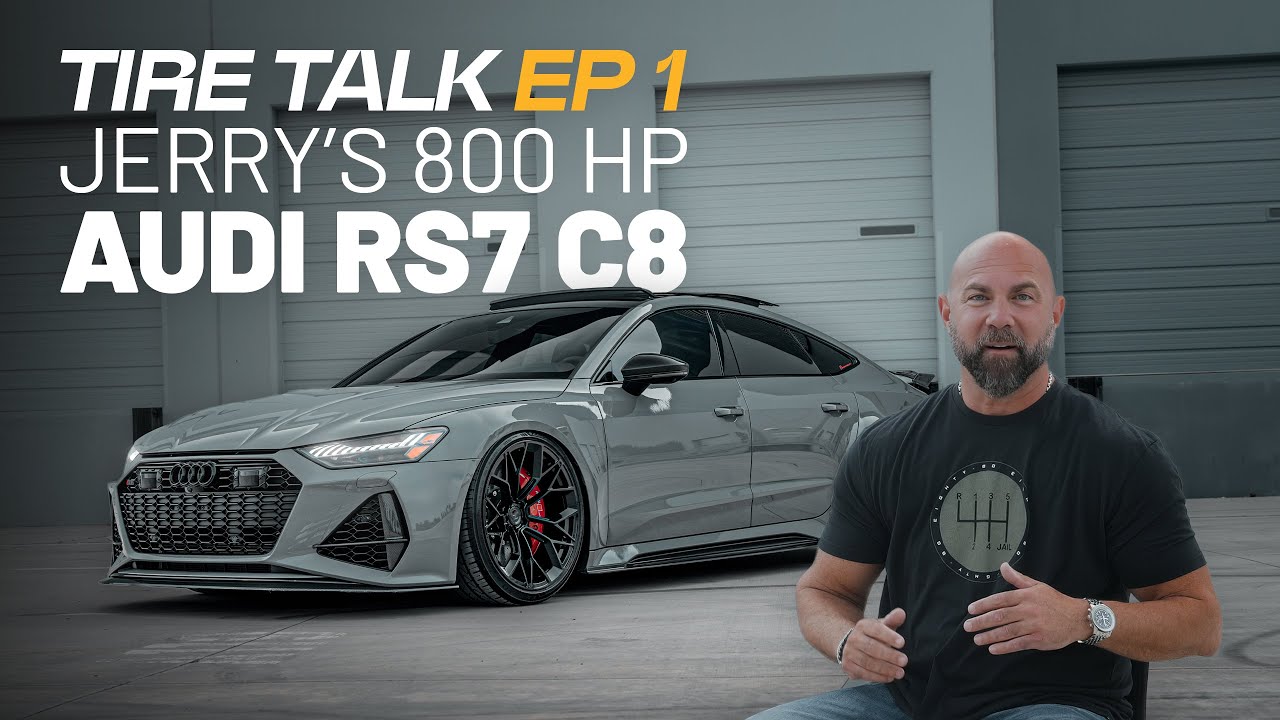 Tire Talk EP1 | Jerry's 800 Horsepower Audi RS7 C8 | Lexani Tire