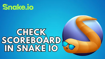 How to Check Scoreboard in Snake io 2025