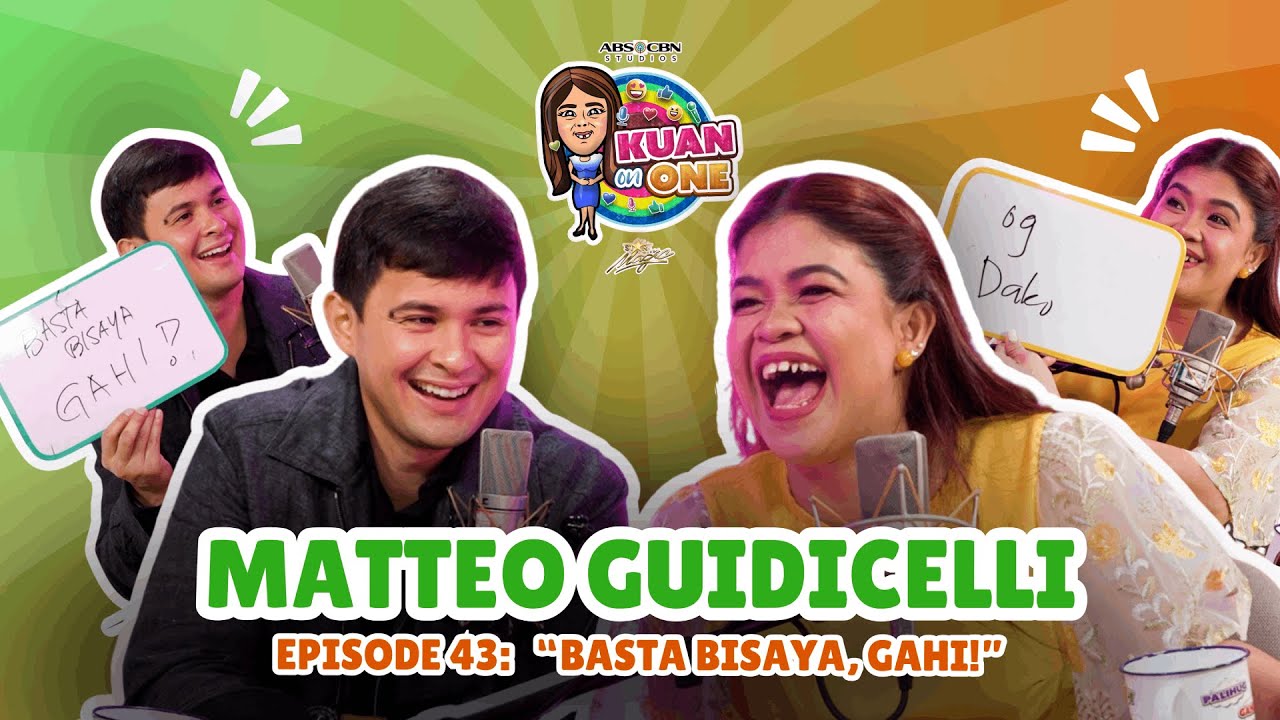 MATTEO GUIDICELLI: “‘Basta Bisaya, gahi!” | KUAN ON ONE S4 EP 2 w/ Subs