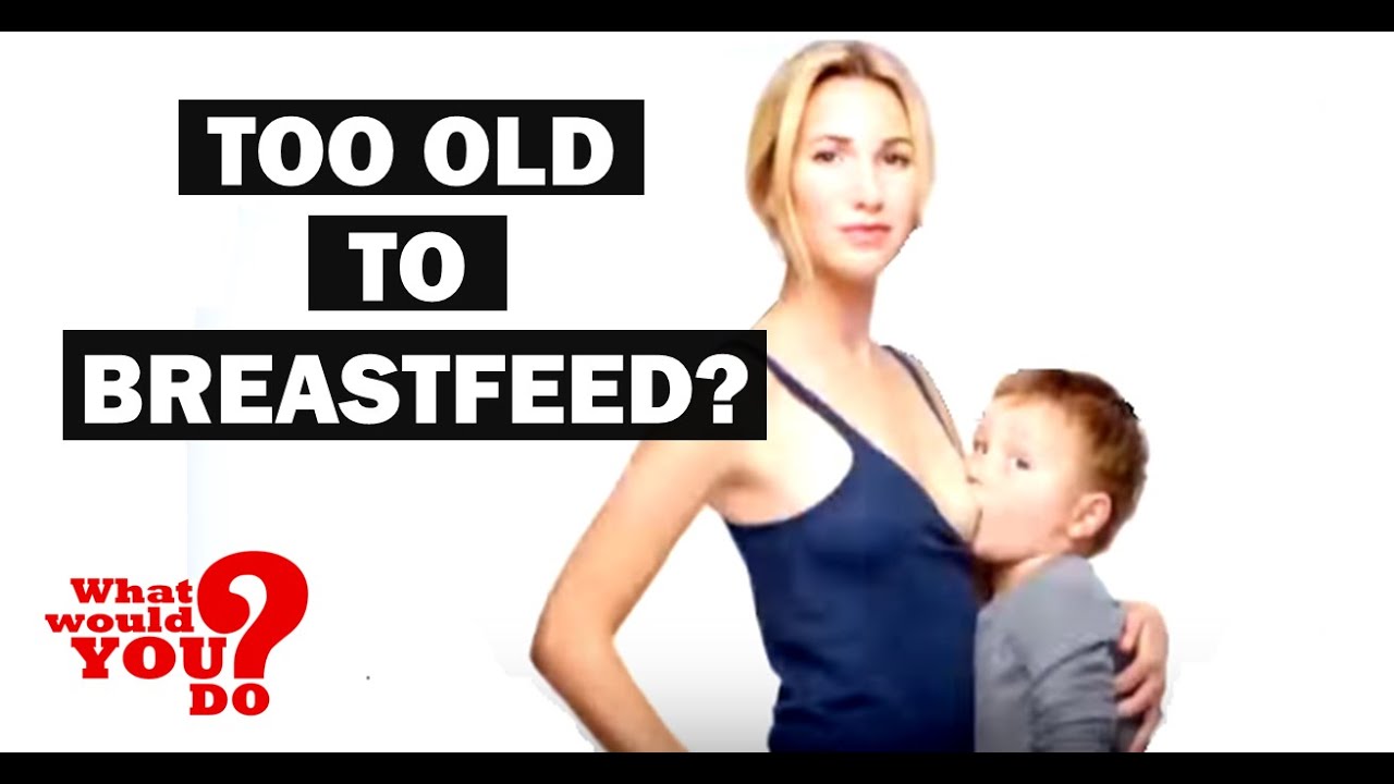 Too Old To Breastfeed What Would You Do Wwyd Youtube