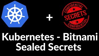 Bitnami Sealed Secret in Kubernetes || Hands-on Tutorial