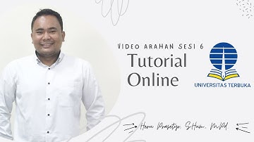Video Arahan Sesi 6 Tutorial Online Universitas Terbuka