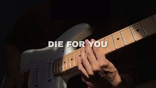 Die For You remix  The Weekend U0026 Ariana Grande electric Guitar Cover