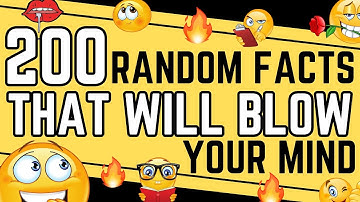 200 Random Facts That Will Blow Your Mind (Part 2)