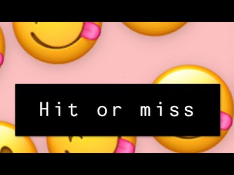 Hit or miss(lyrics meme)with edit...❤️❤️❤️❤️❤️❤️❤️❤️💖💖💖💖💖💖💗💕💗💗💕💕💕💕😅😅😅😅