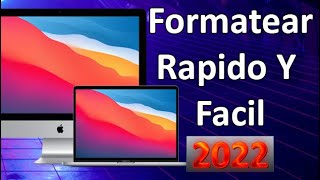 COMO FORMATEAR UN MAC BIEN, RAPIDO Y MAS FACIL | 2022 | macOS Big Sur - Monterey