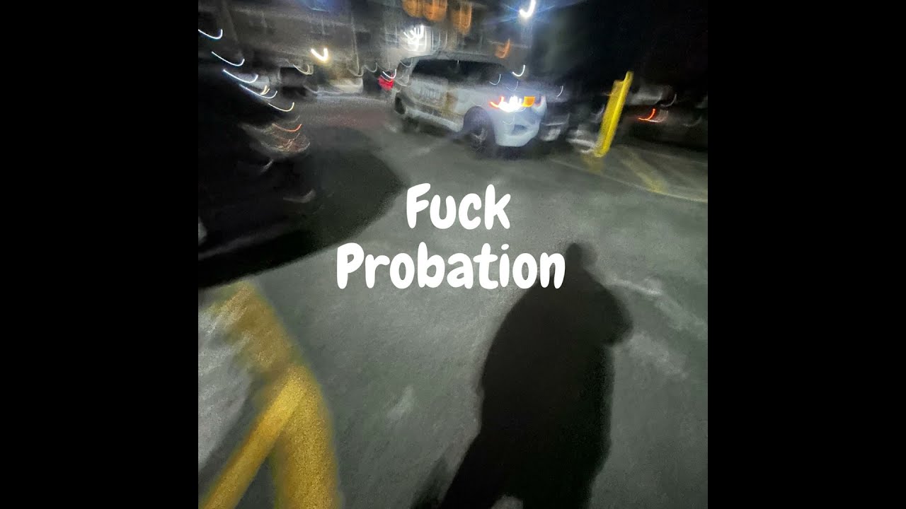 Fuck Probation