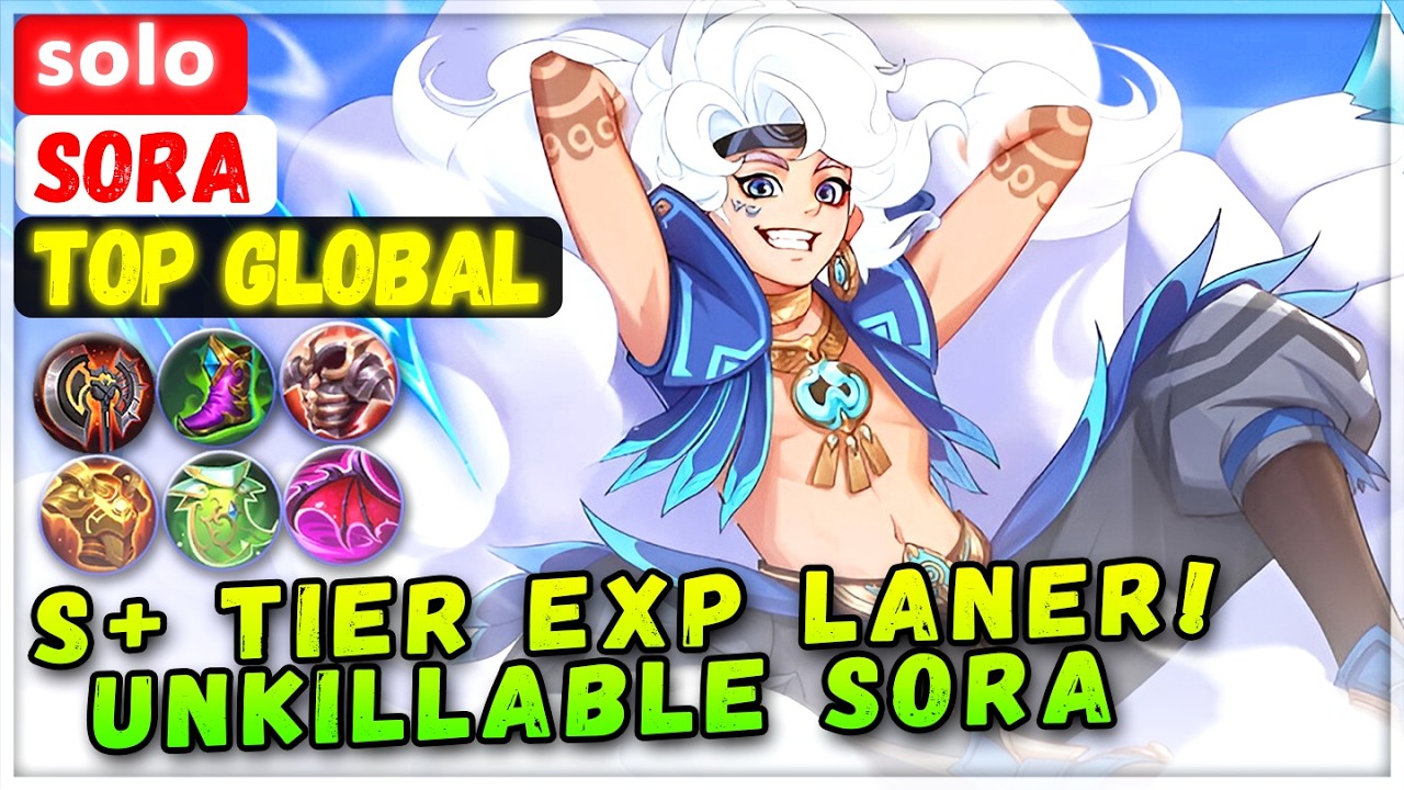 S+ Tier EXP Laner! Unkillable Sora [ Top Global Sora ] ˢᵒˡᵒ - Mobile ...