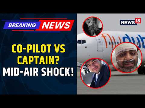 Cockpit Chaos On FlyDubai Flight: Co-Pilot Allegedly Attacks Captain, Plane Diverts | News18
