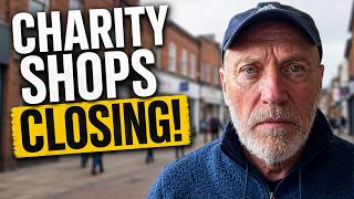 Hundreds of CHARITY SHOPS CLOSING| What's Really Happening
