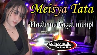 Hadirmu Bagai Mimpi - Meisya Tata | Hari demi hari yang kita lalui