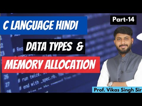 14. Understanding C Language Data Types and Memory Allocation: A Deep Dive | By Vikas Singh Sir