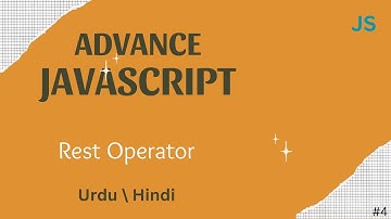 Advance JavaScript - Rest Operator tutorial in Urdu / Hindi.