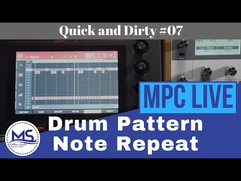 MPC LIVE Creating Drum Pattern Using Note Repeat (Quick and Dirty #07)