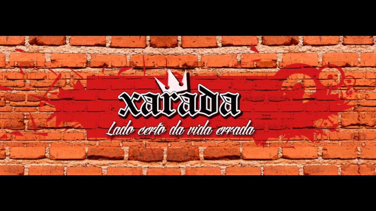 Xarada - Lado certo da vida errada - YouTube