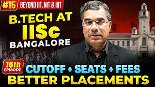 IISc Bangalore Review 2026 🔥 | Admission, Cutoff, Placements & Reality Check! | Btech360