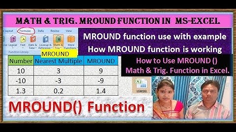 mround function,Math & Trig Functions,MROUND  function IN MS EXCEL, EXCEL, HOW TO USE OF MROUND ,