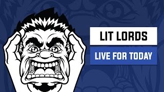 [Trap] Lit Lords - Live For Today (Original Mix)