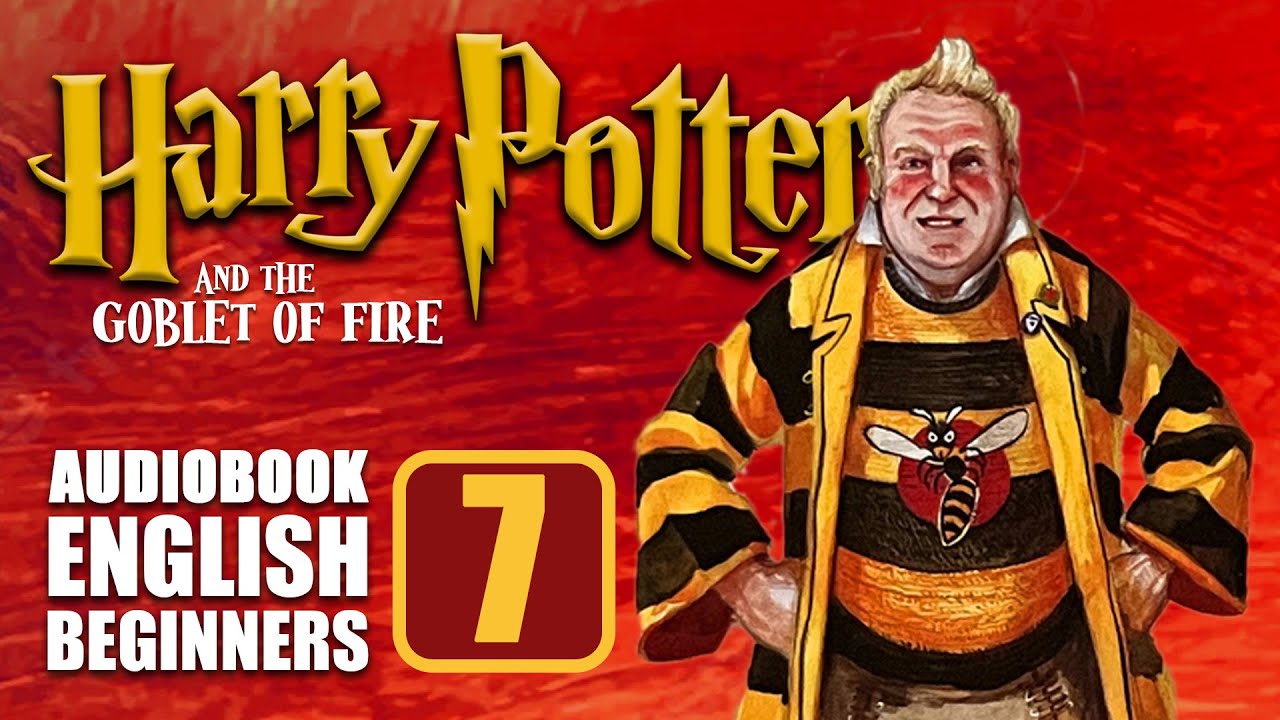 ⚡Harry Potter Book 4 [CH 7]⚡(CEFR A2+) Audiobook with Full Text🧙