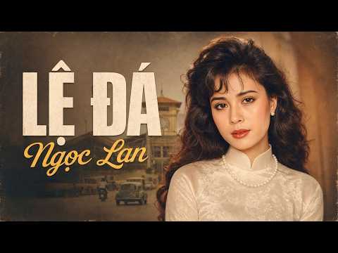 Lệ Đá - Ngọc Lan | Tình Khúc Xưa Gây Nghiện Hàng Triệu Người