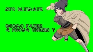 NTO Ultimate #Como virar um chunin,Sagas Parte 2