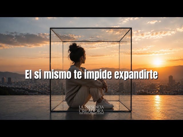 El si mismo te impide expandirte