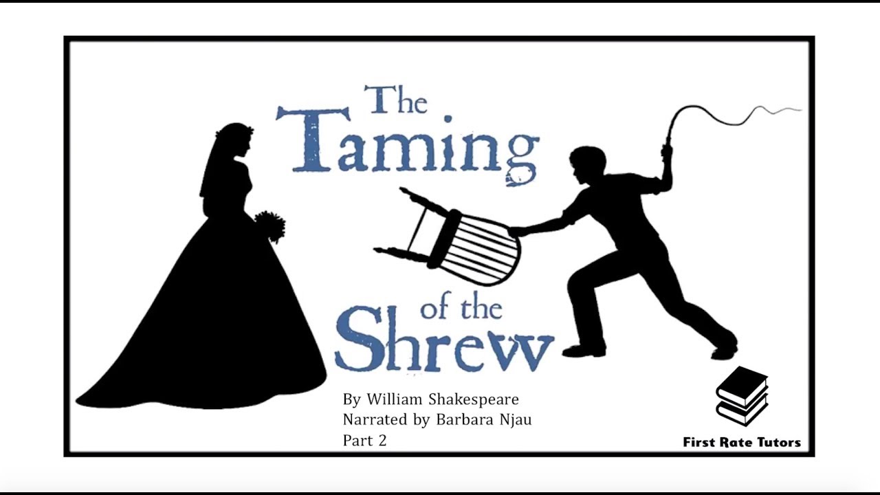 The taming of the shrew