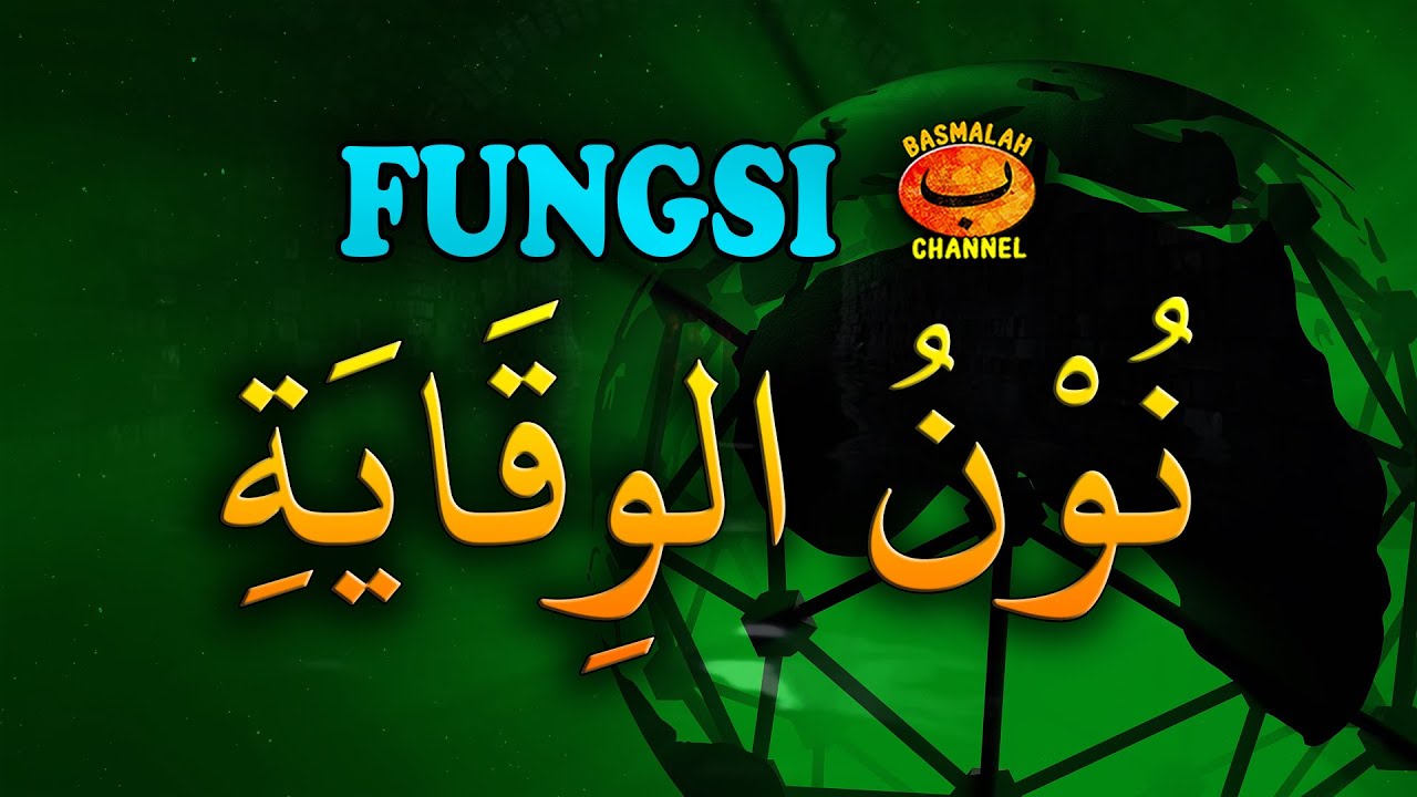 BELAJAR NAHWU - SHORROF : Nun Wiqoyah dan Fungsinya (kaidah nahwu)